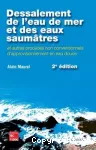Dessalement de l'eau de mer et des eaux saumâtres et autres procédés non conventionnels d'approvisionnement en eau douce vignette