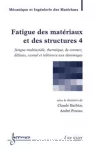 Fatigue des matériaux et des structures. 4, Fatigue multiaxiale, thermique, de contact, défauts, cumul et tolérance aux dommages vignette
