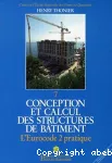Conception et calcul des structures de bâtiment. Tome 7, L'Eurocode 2 pratique vignette