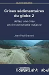 Crises sédimentaires du globe. 2, Deltas, une crise environnementale majeure vignette