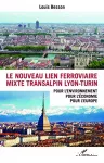 Le nouveau lien ferroviaire mixte transalpin Lyon-Turin vignette