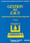 Gestion des eaux. #Vol.3#, Automatisation, informatisation, télégestion vignette