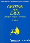 Gestion des eaux. #Vol.1#, #Principes, moyens#, structures vignette
